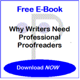 Download our e-book: Why Writers Need Professional Proofreaders