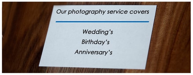 Our photography service covers: wedding's birthday's anniversary's